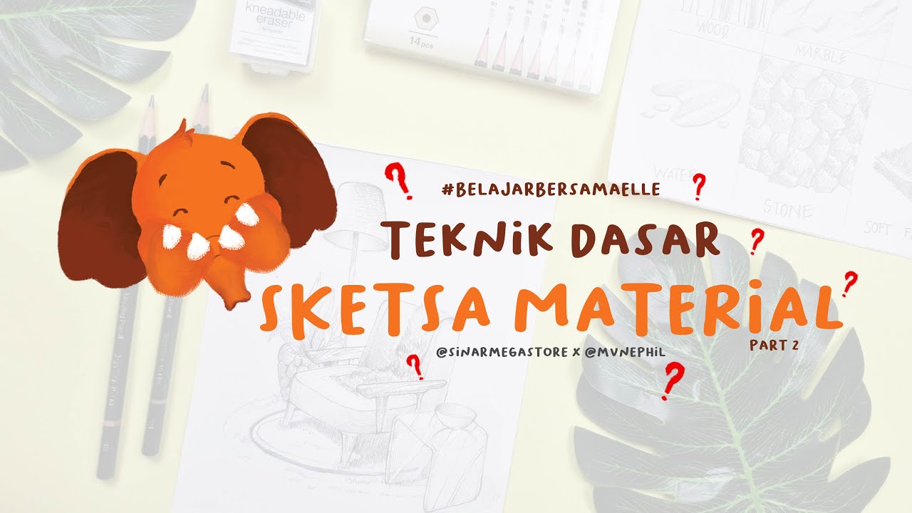 TEKNIK DASAR SKETSA TEKSTUR MATERIAL part 2  -  Belajar Bersama @sinarmegastore x @mvnephil