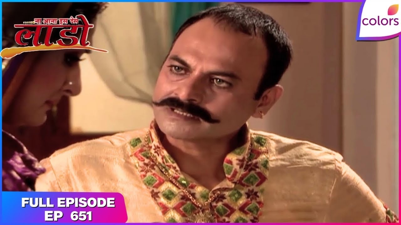 Na Aana Is Des Laado | Full Episode Ep. 651 | Ranntej Singh finds out about the Sangwans |ColorsTV