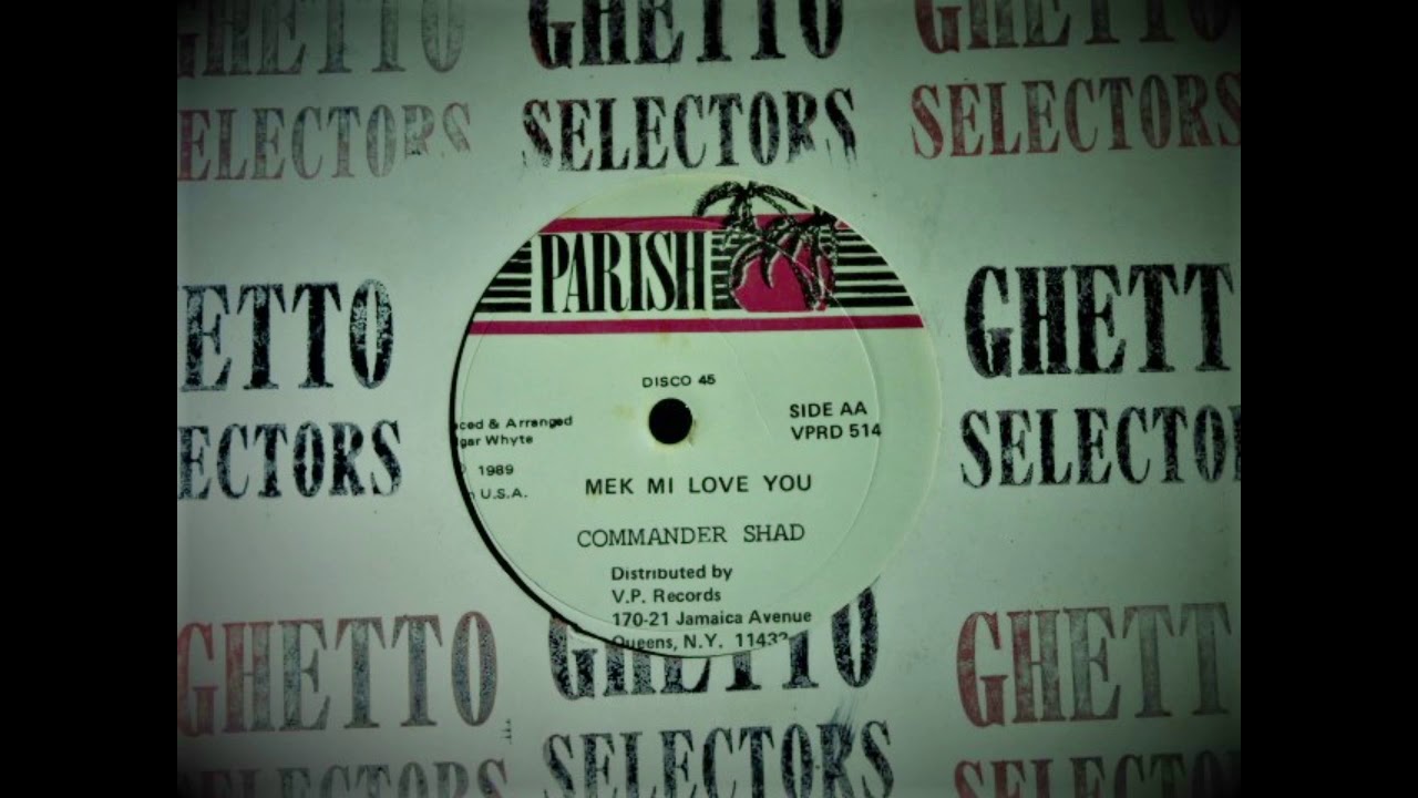 COMMANDER SHAD - MEK MI LOVE YOU + VERSION ("12 INCH)