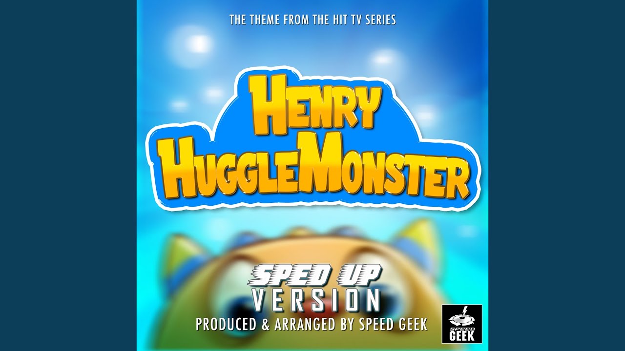 Henry Hugglemonster Main Theme (From 