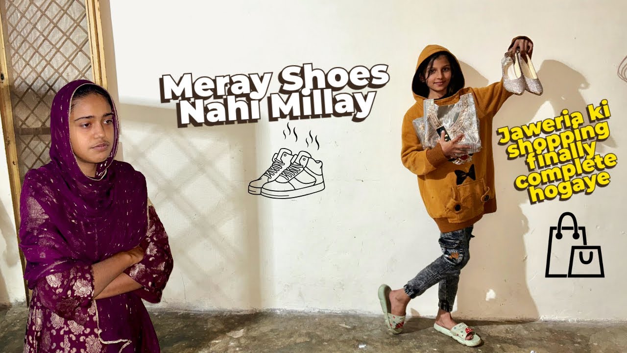 Meraay Shoes Nahi Millay! 😭 (But Jaweria's Shopping is Complete!?)