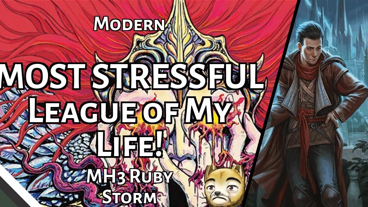 MOST STRESSFUL League of My Life! | MH3 Ruby Storm | Modern | MTGO