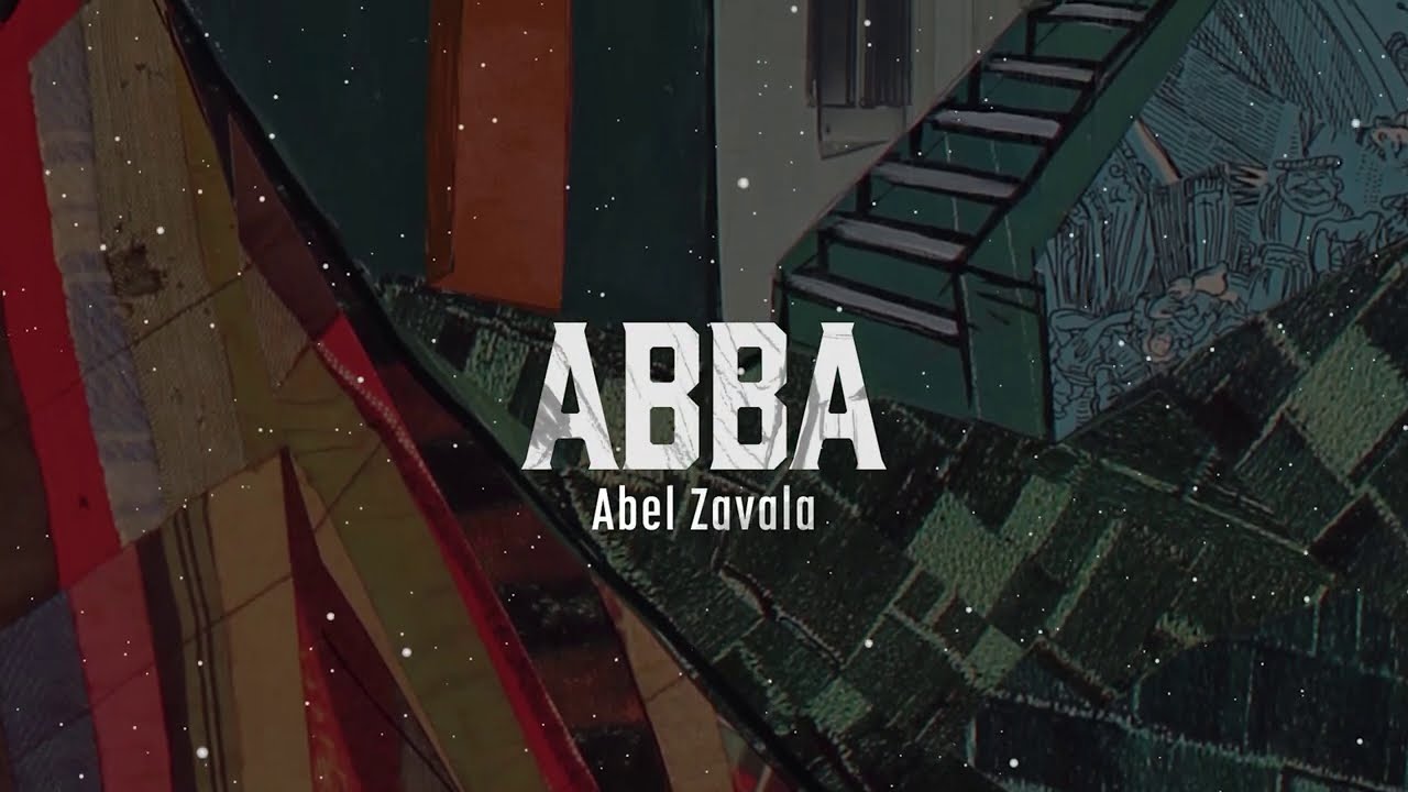 ABBA / Abel Zavala / Video Letras