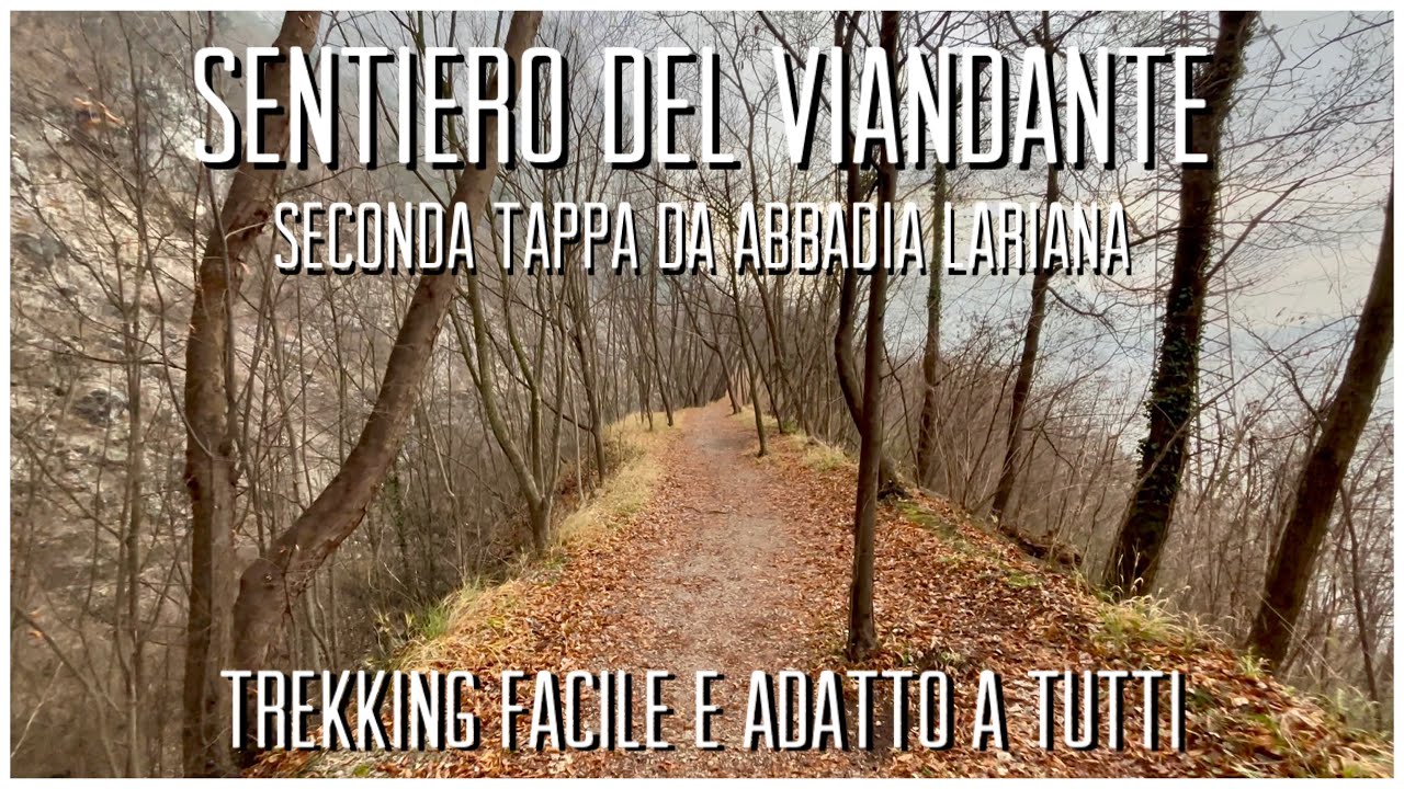SENTIERO DEL VIANDANTE - da Abbadia Lariana a Caviate - Seconda Tratta - Lecco