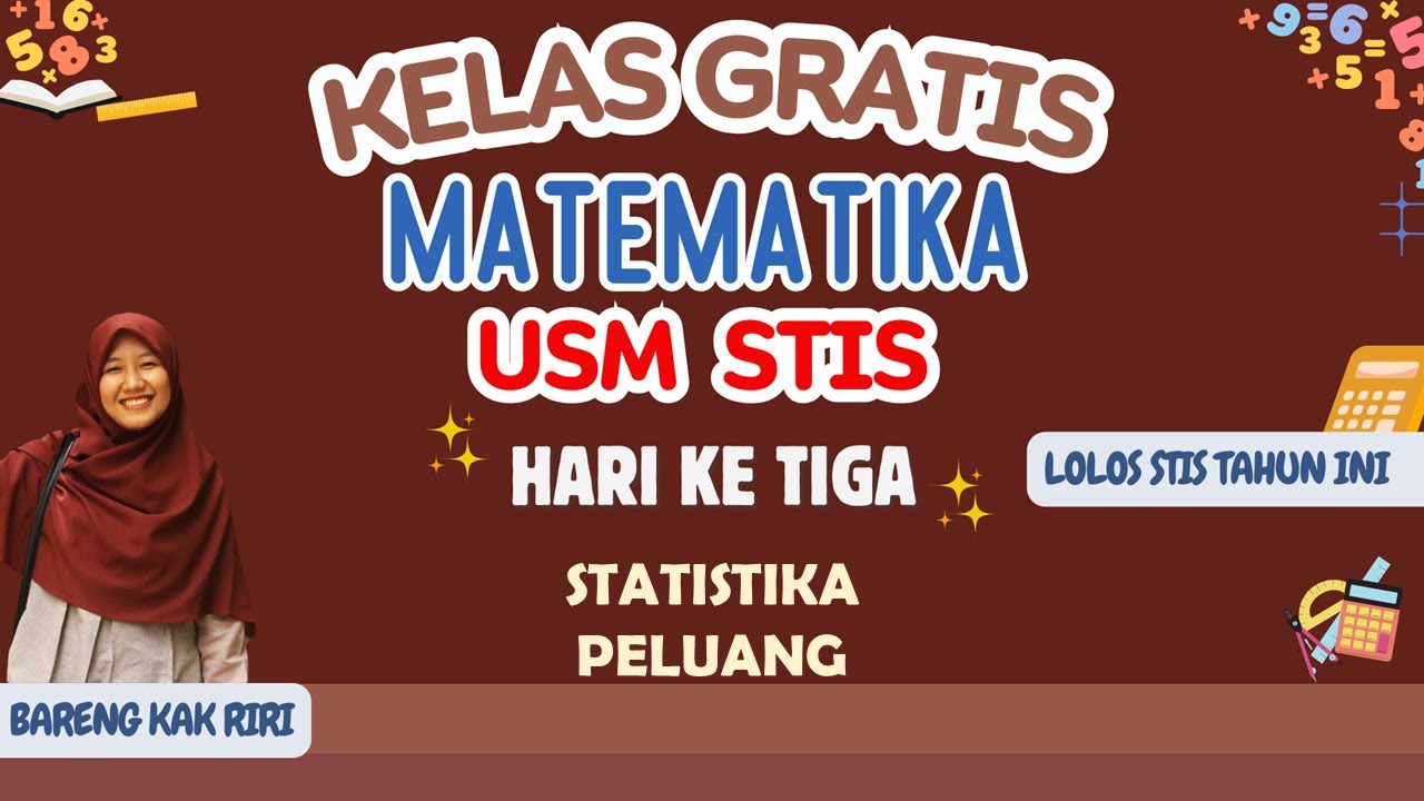 KELAS GRATIS - MATEMATIKA STIS Hari Ke 3 [ Statistika, Peluang]