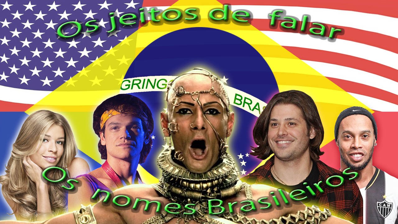 Os Gringos Falam Nomes Brasileiros