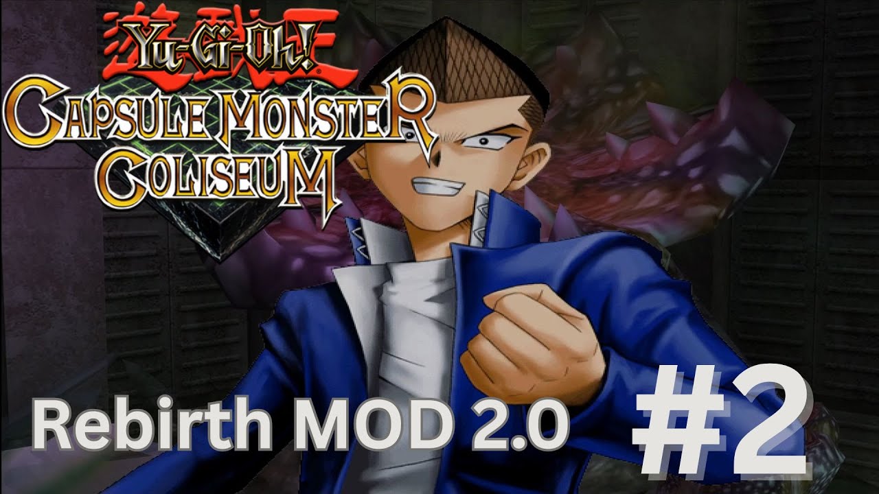 Yu-Gi-OH Capsule monsters Coliseum Rebirth MOD  2.0 - part 2