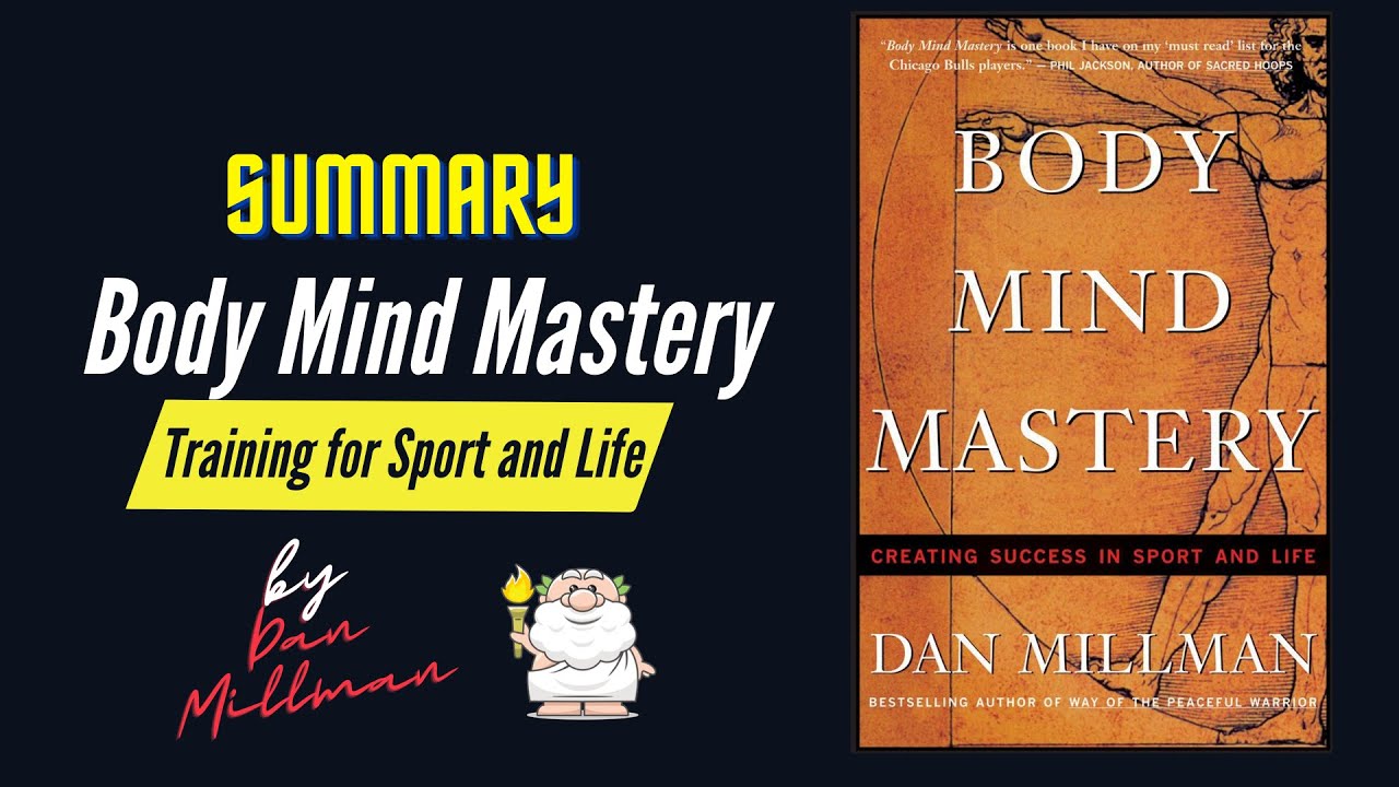 "Body Mind Mastery" By Dan Millman Book Summary | Geeky Philosopher