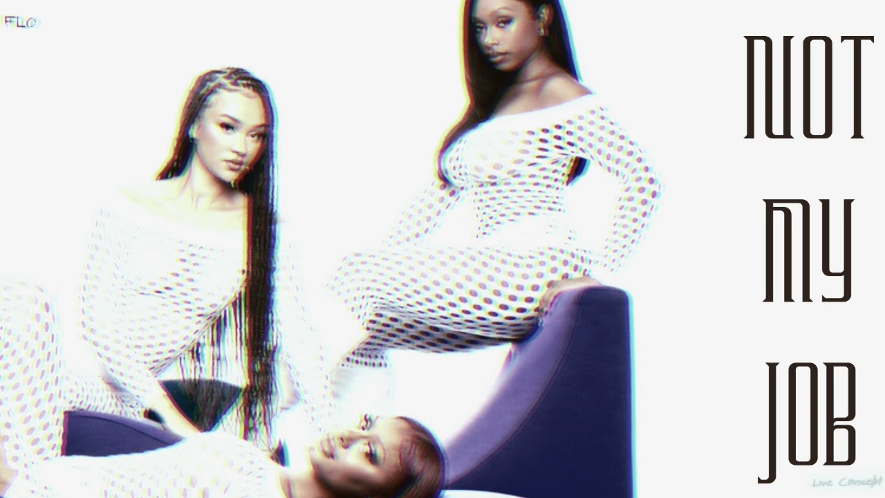 FLO - Not My Job (Live Concept)