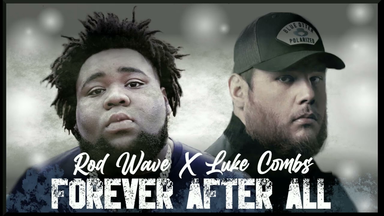 Rod Wave Feat Luke Combs - Forever After All (Unrealeased Remix) Prod@studiocookup