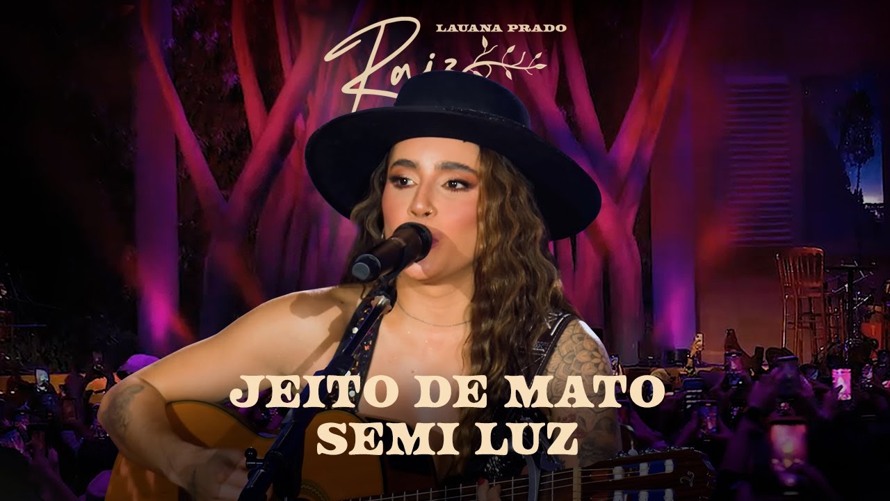 Lauana Prado Raiz Goi&acirc;nia - Jeito de Mato / Semi-Luz