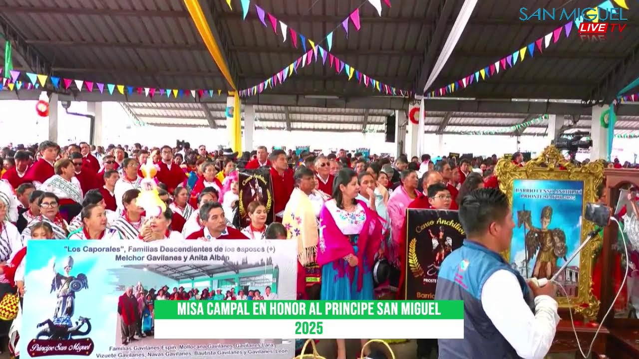 🔴🎥MISA CAMPAL EN HONOR AL PRINCIPE SAN MIGUEL 2025