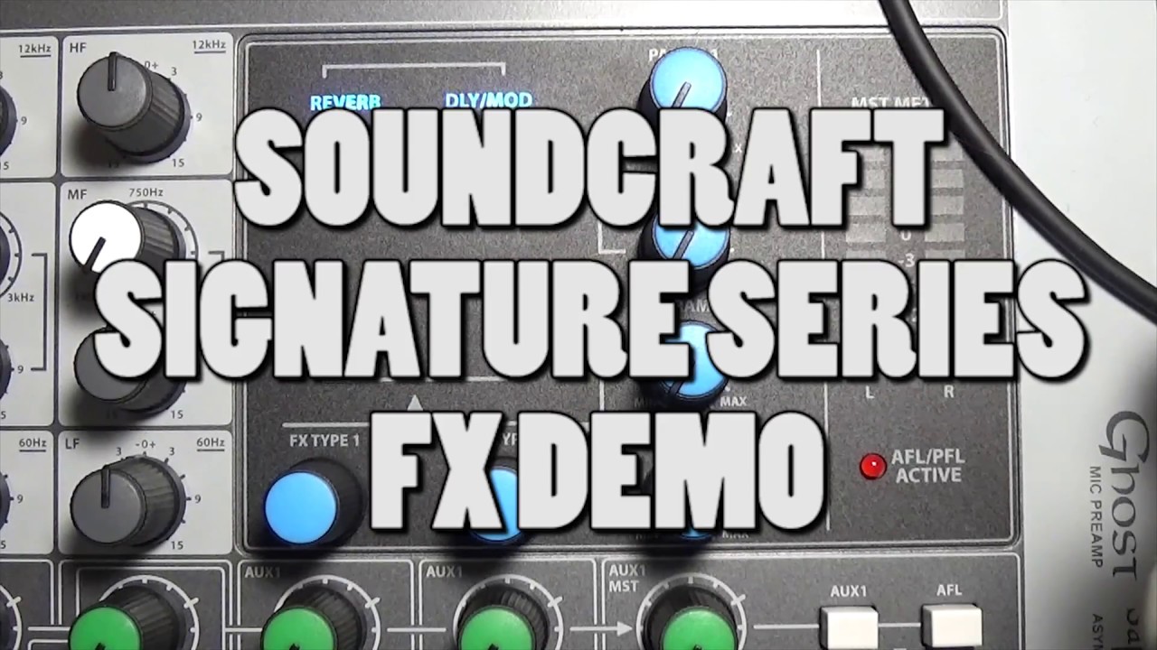 Soundcraft Signature Series Mixers: FX Demo