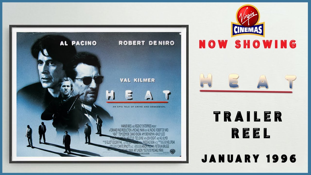 HEAT (January 1996 Virgin Cinemas Trailer Reel) -- Home Cinema