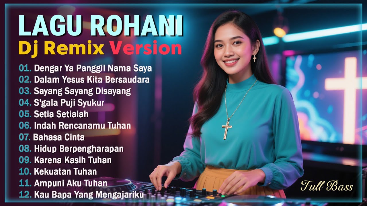 Dengar Ya Panggil Nama Saya ❤️ Dalam Yesus Kita Bersaudara ❤️ S'gala Puji Syukur  ❤️ DJ LAGU ROHANI