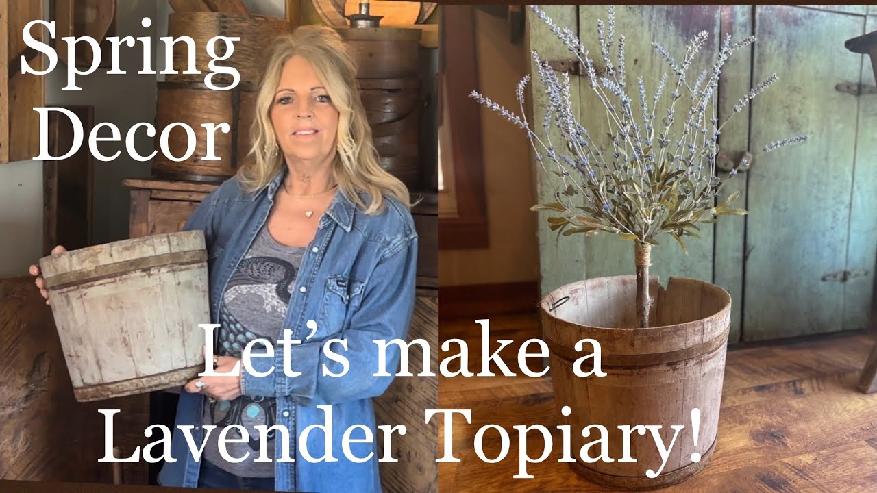 Spring Decor DIY~Lavender Topiary in Antique Primitive Bucket ~Kitchen Table Centerpiece