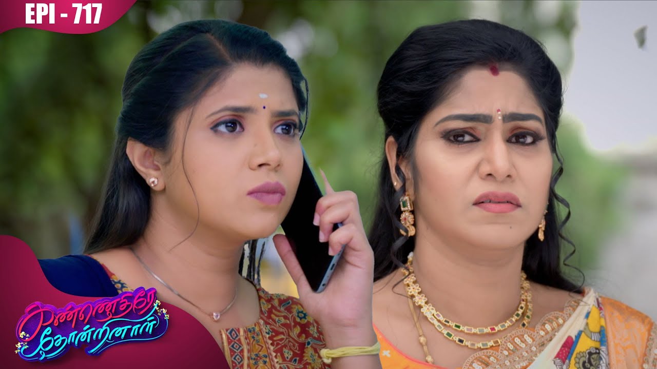 கண்ணெதிரே தோன்றினாள் | Kannedhirey Thondrinal  | Episode - 717 | Kalaignar TV
