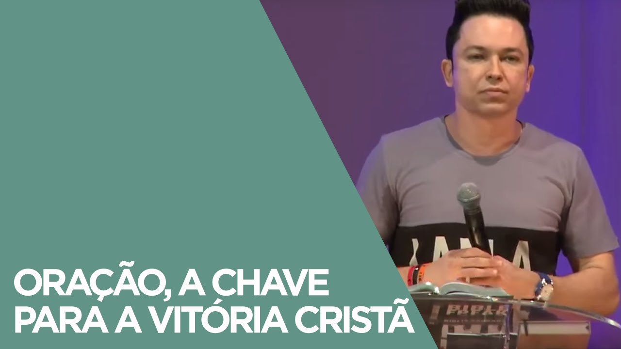 Oração, a chave para a vitória cristã | Pr. Lucinho