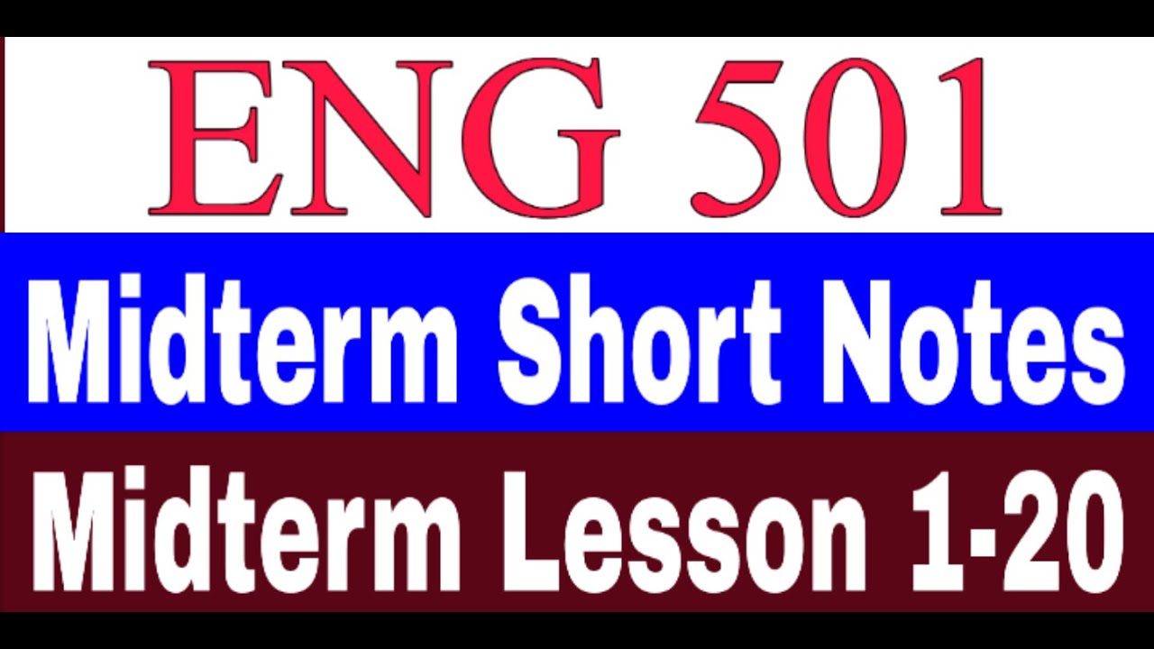 ENG 501 Краткие заметки для промежуточных экзаменов / ENG501 Короткие заметки / ENG501 Короткие и длинные вопросы / Заметки для промежуточных экзаменов VU