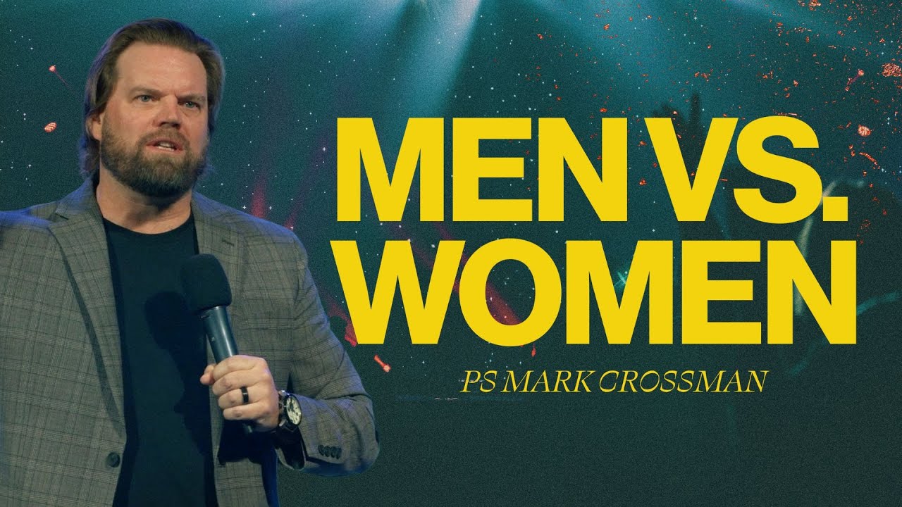 The Biblical Role of Men and Women | Ps Mark Crossman