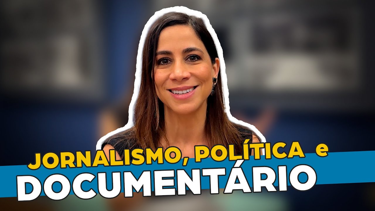 Julia Duailibi | Os caminhos do documentário para uma repórter