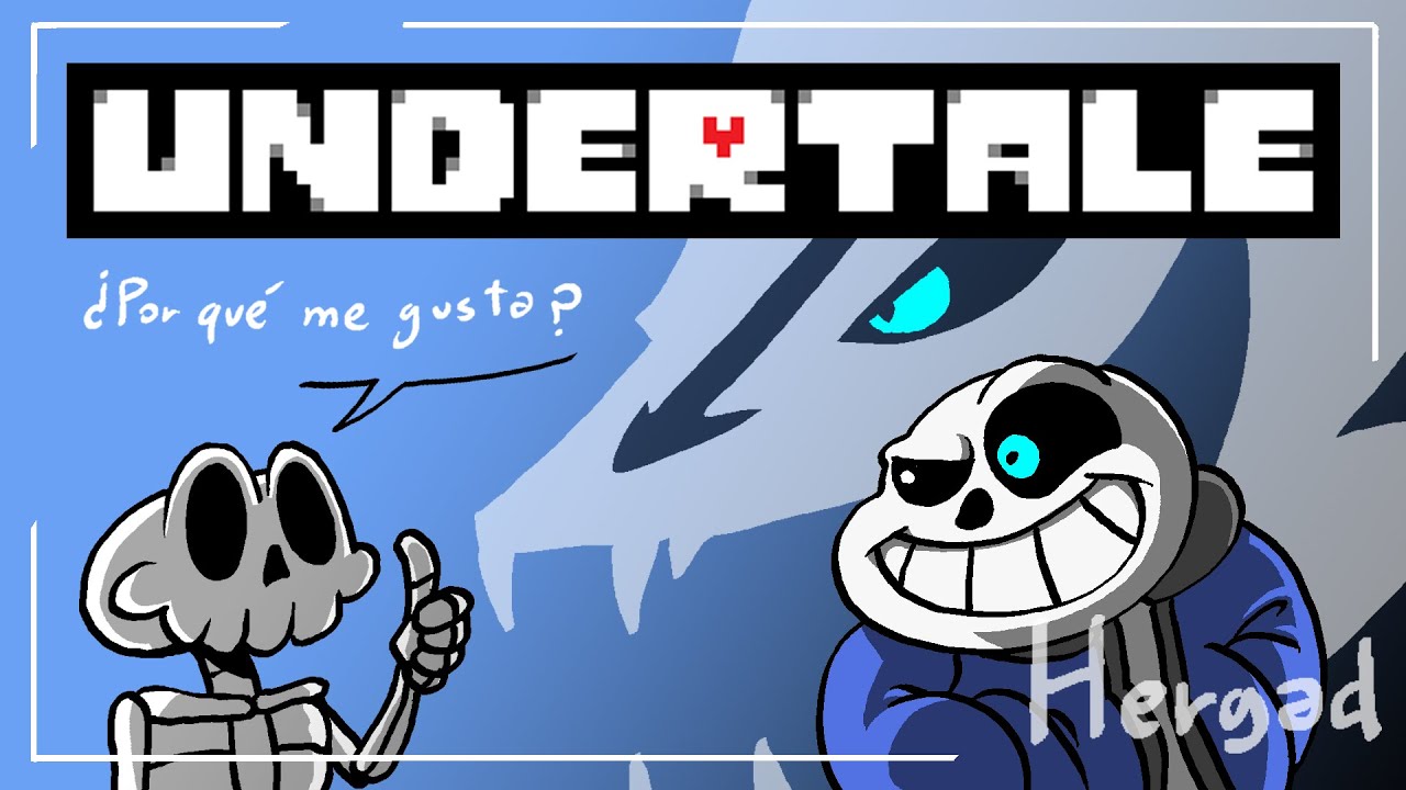 Undertale ¿Por qué me gusta? - Mi opinión