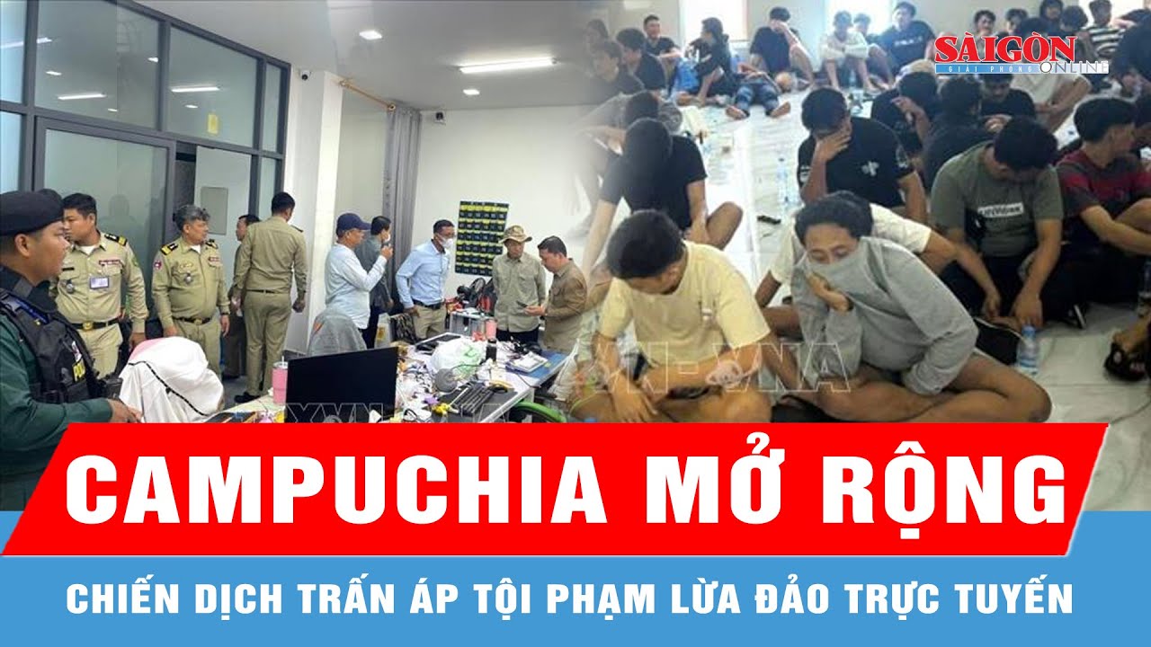 Campuchia mở rộng chiến dịch trấn áp tội phạm lừa đảo trực tuyến