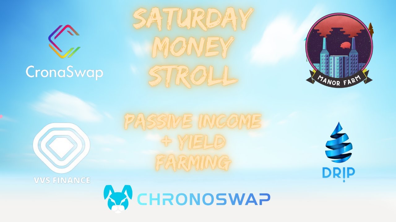 Saturday Money Stroll! VVS FINANCE, CRONASWAP, CHRONOSWAP, DRIP, MANOR FARM, DAILY AIRDROP!