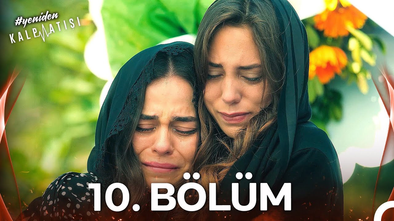 #YENİDEN Kalp Atışı 10. Bölüm