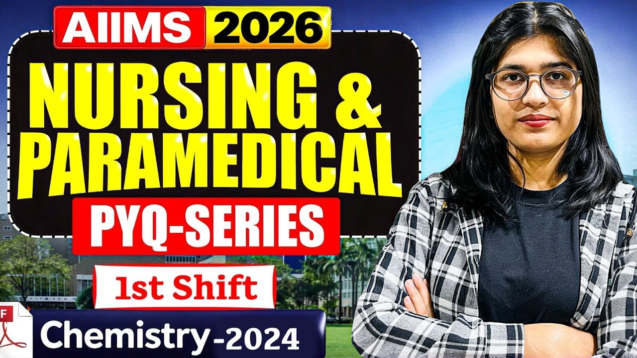 AIIMS BSc Nursing & Paramedical PYQs 2024 | AIIMS Previous Year Question Papers | AIIMS 2026