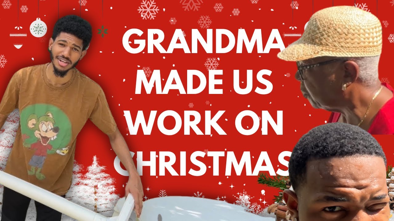 Grandma Made Us Work On Christmas @GioMarOfficial