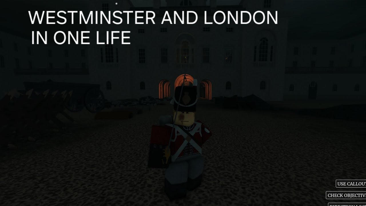 Walkthrough London,  Westminster (as a ranker) GUTS AND BLACKPOWDER 