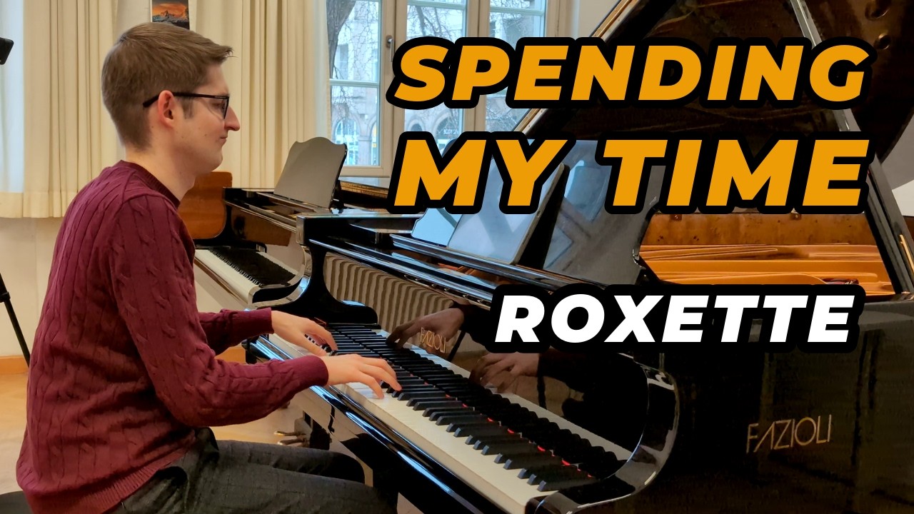 Roxette - Spending My Time | Piano Cover
