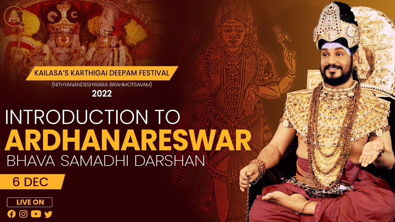 Ardhanarishvara Bhavasamadhi Darshan || Kailasa's Karthigai Deepam Celebrations 2022