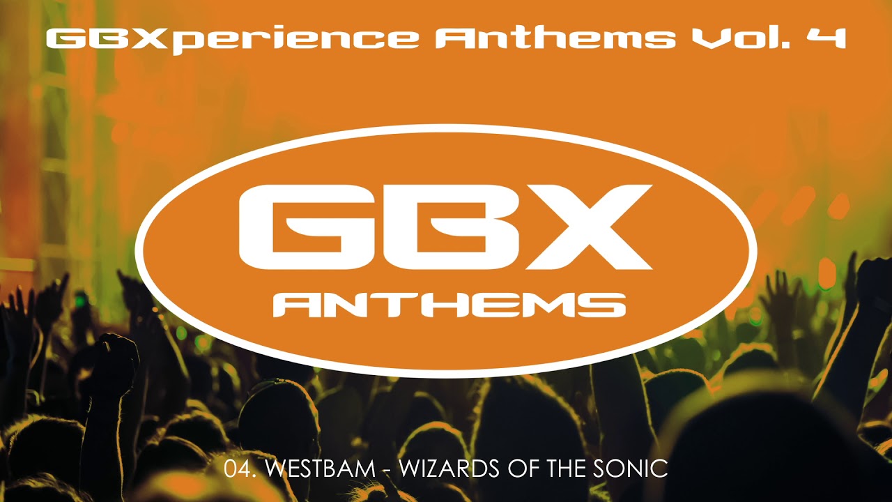 GBXperience Anthems Vol. 4 - 04 - Westbam - Wizards Of The Sonic