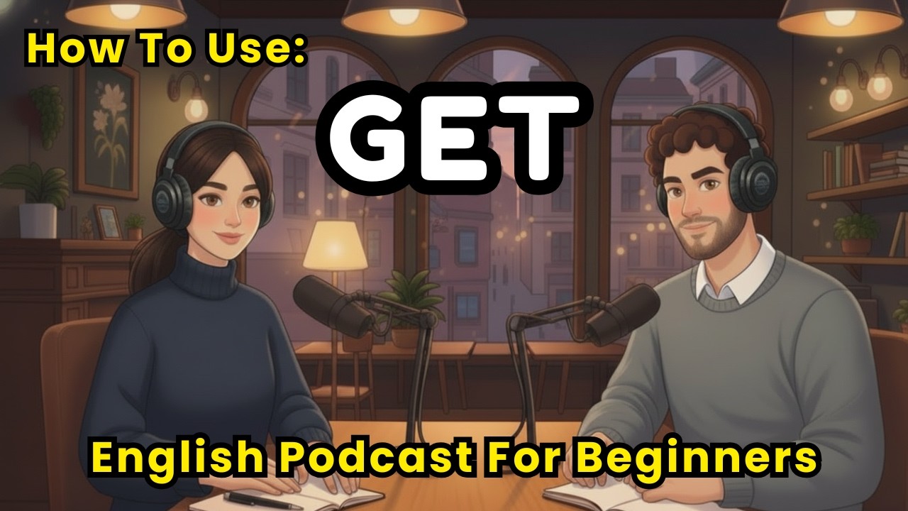 How to Use GET in English | Most Common English Verb