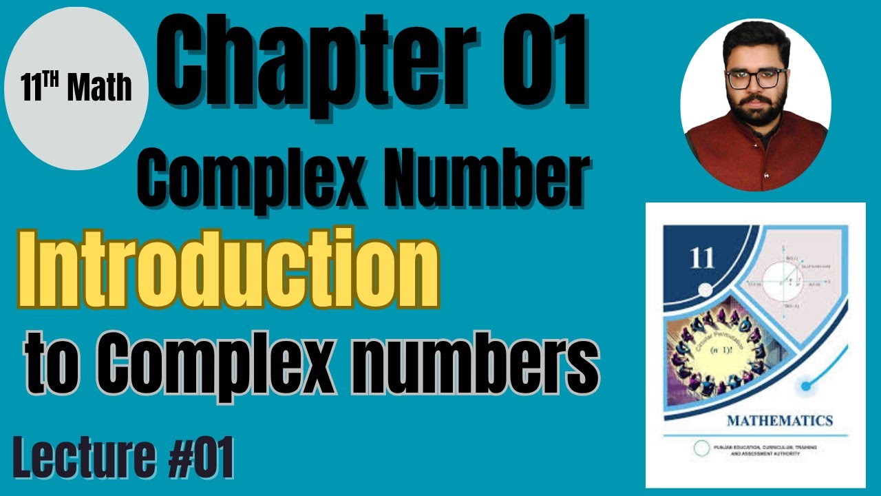 Chapter 01 Complex Numbers| Introduction| Lecture 01|Class 11th New Book FBISE