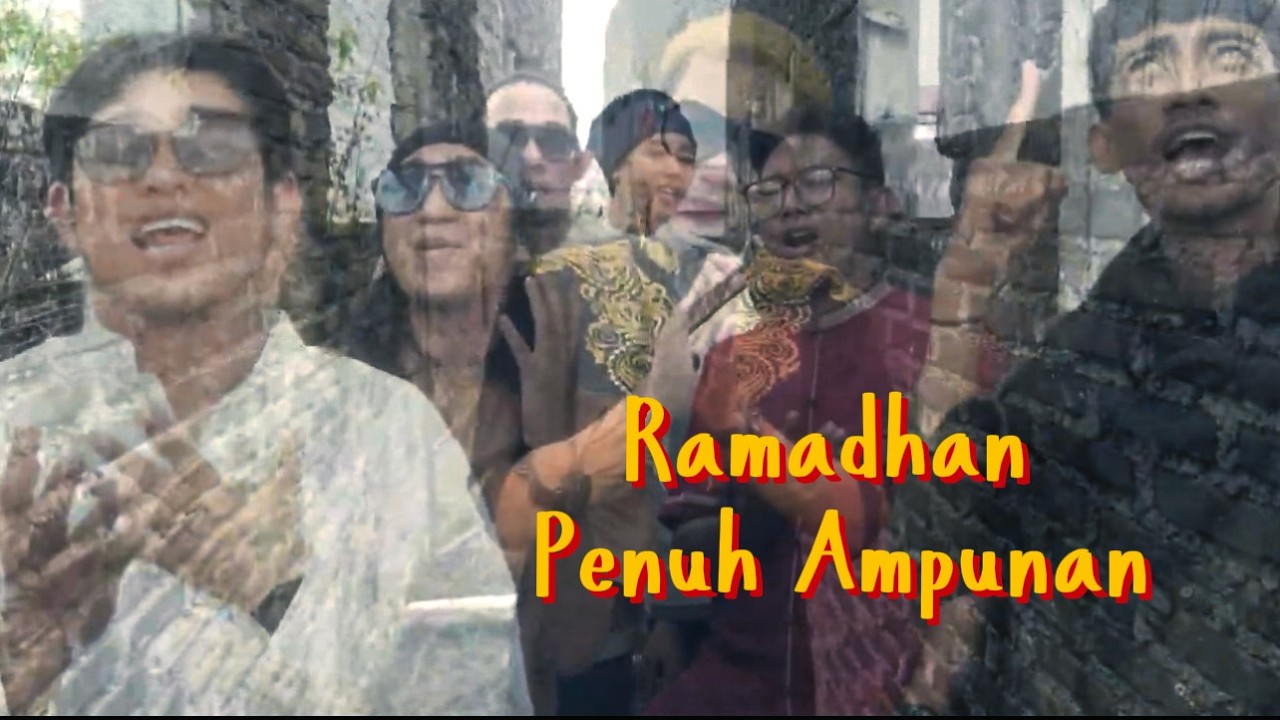 Ramadhan penuh ampunan - Fahmi sadly feat Sandwich ,D Garis ,Wild lion, Van Naibaho , Chairi rizki