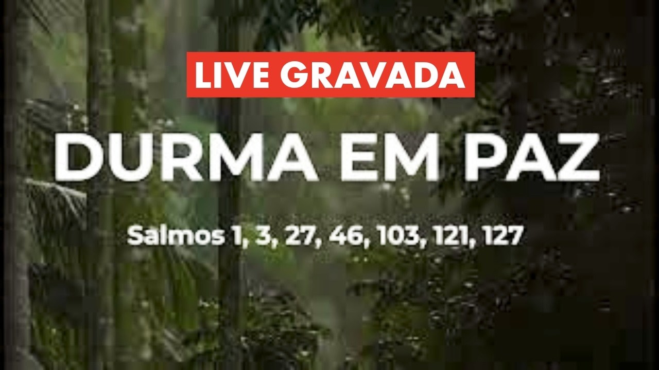 Salmos Mais Poderosos para Dormir em Paz - Oração e Som de Chuva Suave (GRAVAÇÃO 17/02/26)