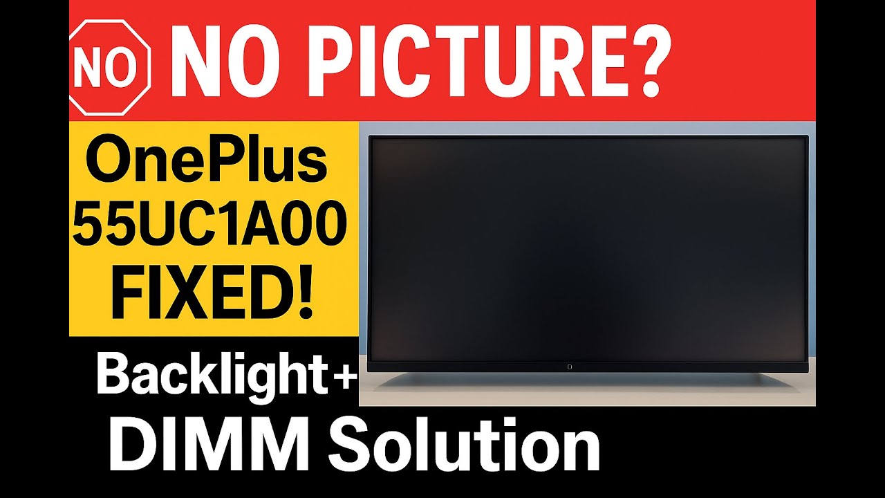 OnePlus LED TV Model: 55UC1A00 | Backlight & DIMM Display Solution | No Picture Seen Repair