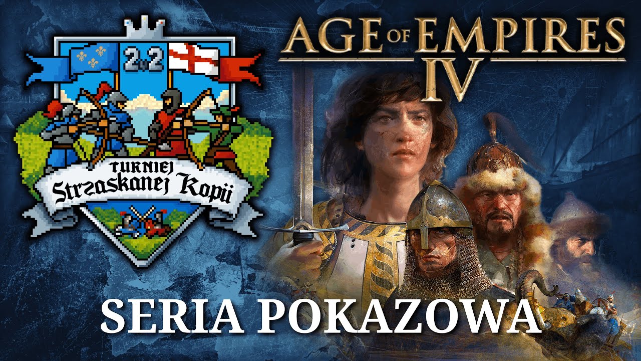 Seria pokazowa | Turniej Strzaskanej Kopii 2v2 | Age of Empires IV