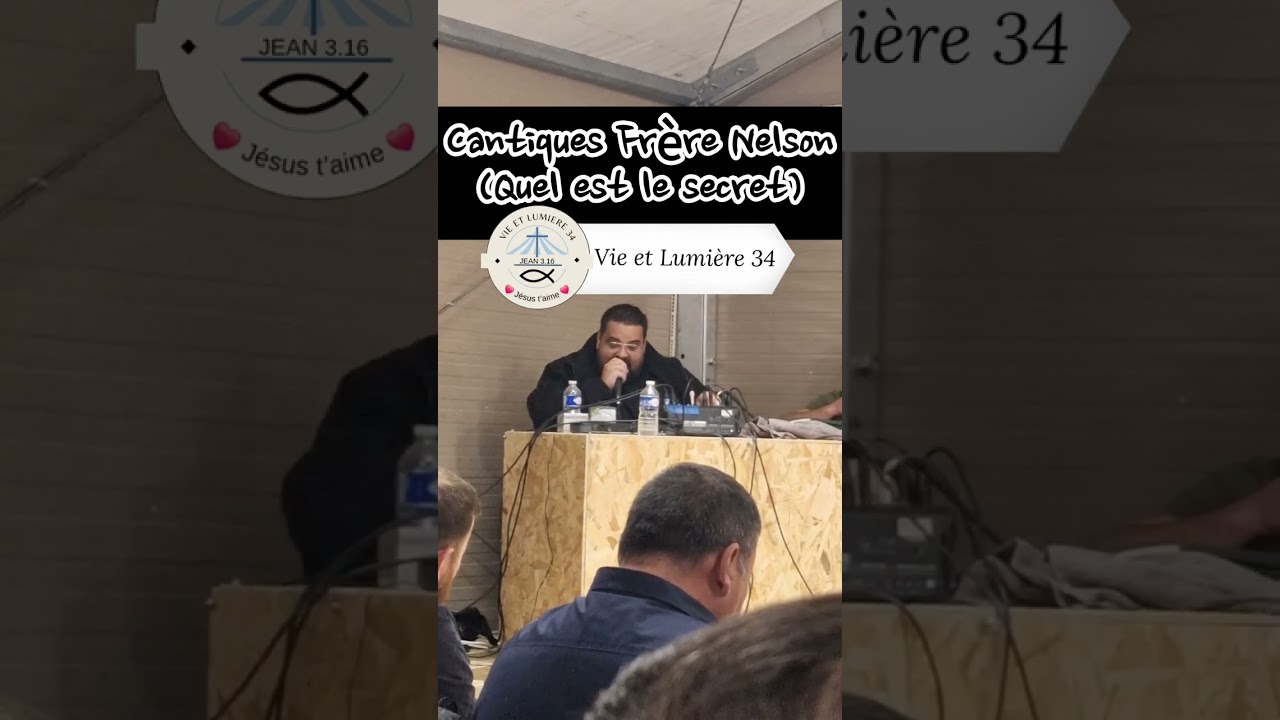 Cantique frère Nelson (Quel est le secret) ~ Vie et Lumière 🕊