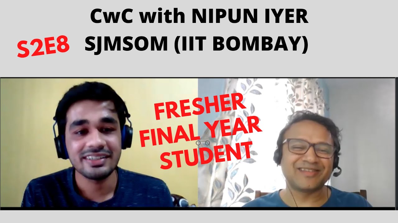 CwC with Patrick D’Souza S2E8 | CAT | SJMSOM (IIT B) | Nipun Iyer | Fresher | First Attempt