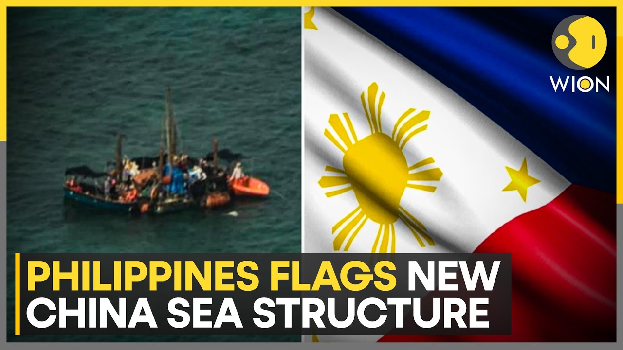 South-China Sea On Edge: Philippines Flags New China Sea Structure | WION