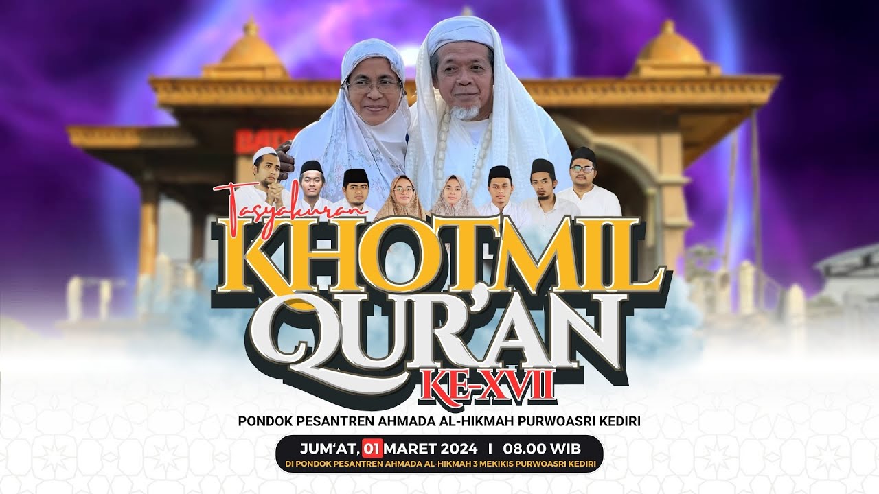 🔴 KHOTMIL QUR'AN KE-XVII PP. Ahmada Al-Hikmah Purwoasri 2024  pt 2