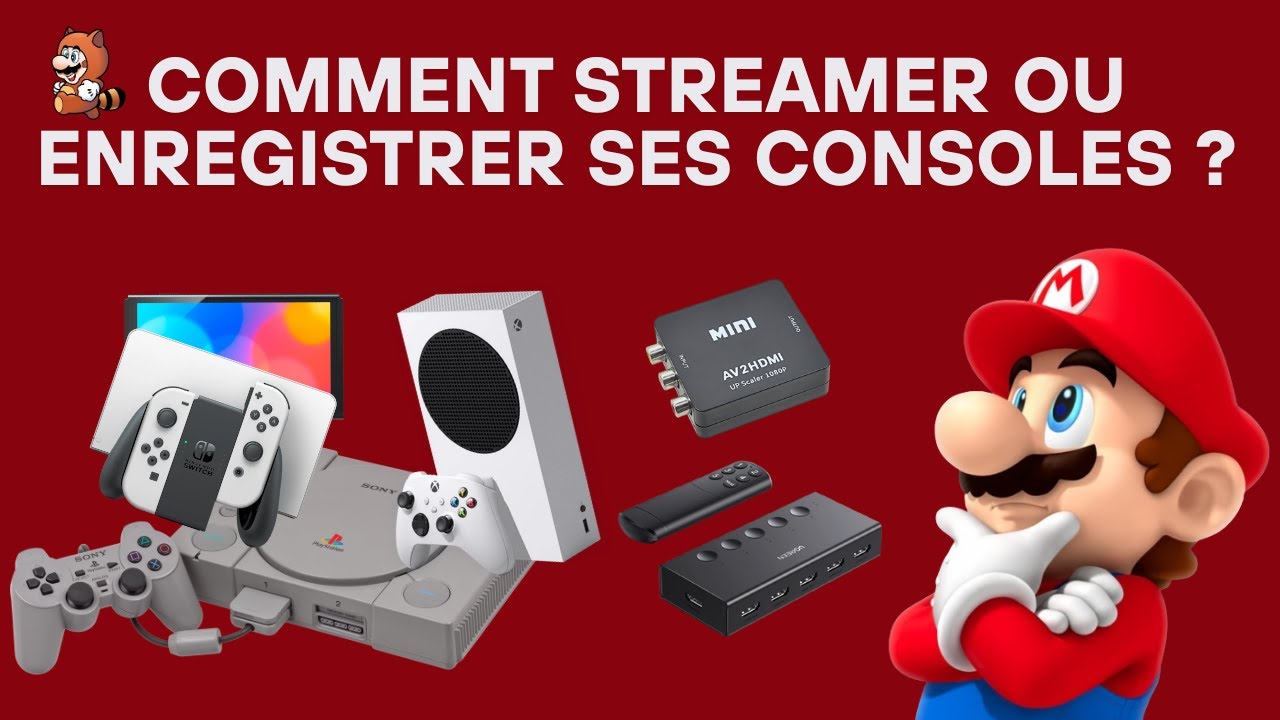 Tuto : Comment streamer ou enregistrer ses consoles !