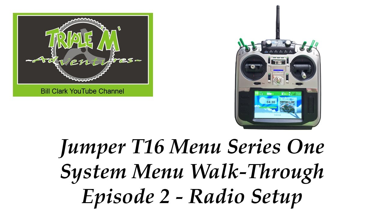 Jumper T16 System Menu Episode 2 – Radio Set Up
