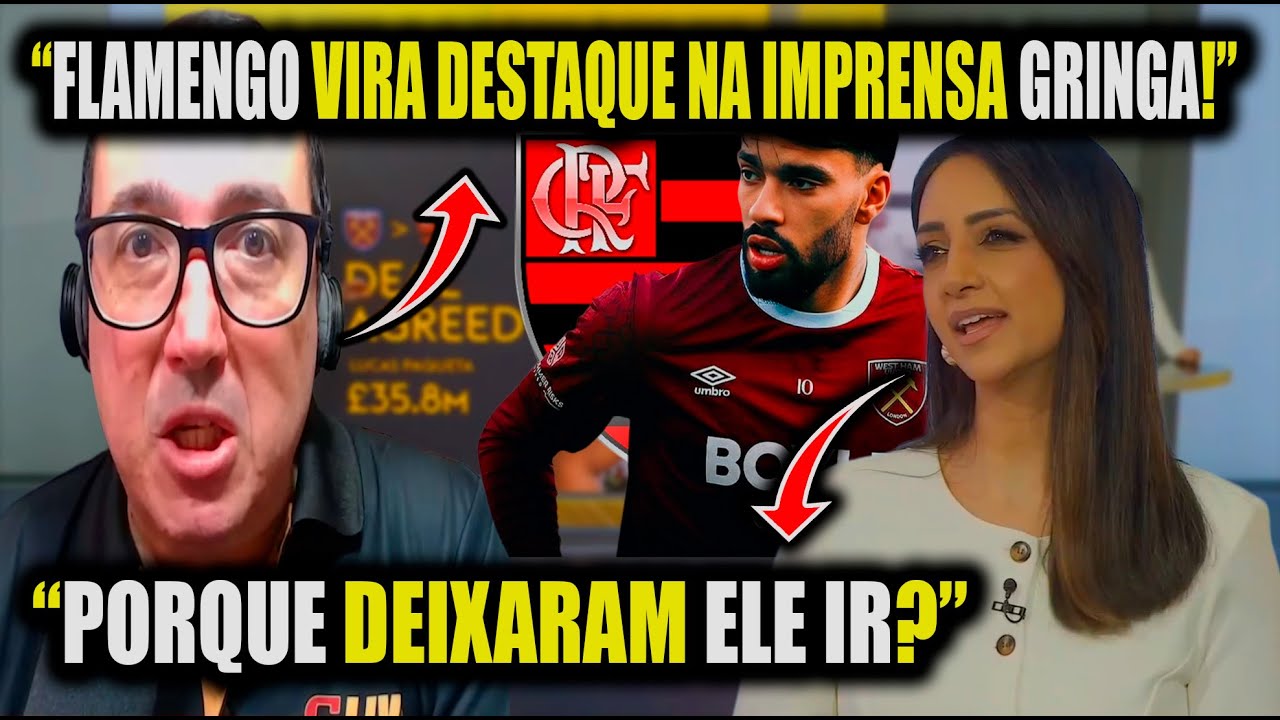 🌎😱INGLESES SURPRESOS! PAQUETÁ NO FLAMENGO VIRA PAUTA NA EUROPA!🔴⚫😳
