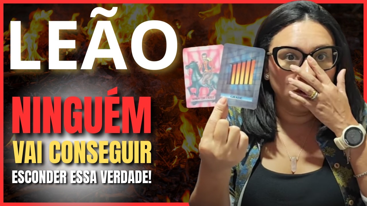 LEÃO ⚠️ A VIDA VAI TIRAR ALGUÉM DO SEU CAMINHO… E A VERDADE VAI EXPLODIR NA CARA DE TODO MUNDO!