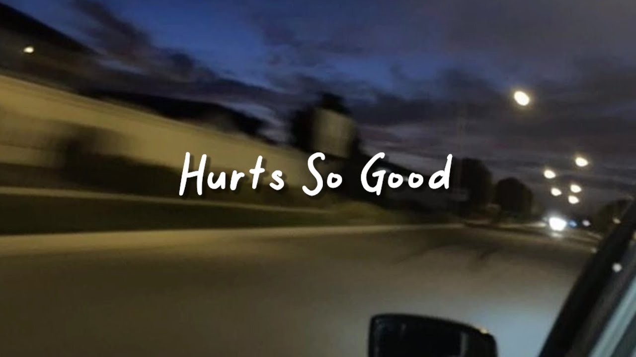 Hurts so good (slowed reverb + lyrics)